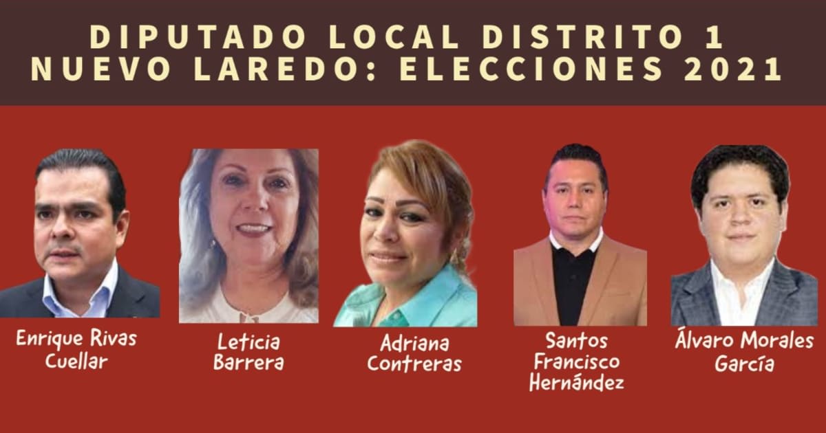 ¿por Quién Votaría Para Diputado Local Por El Distrito 1 De Nuevo Laredoemk 5855